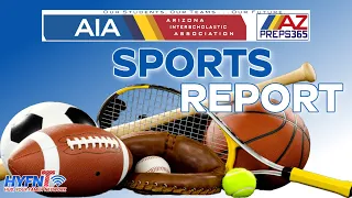 THE VARSITY SQUAD SHOW - AZ PREPS 365 AIA REPORT