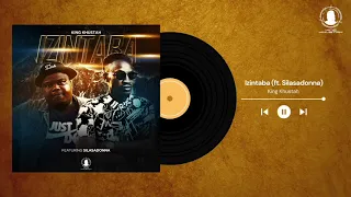 king khustah izintaba ft silasadonna official audio