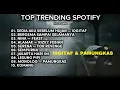 Lagu NEW TOP TRENDING SPOTIFY INDONESIA 2025 || IDGITAF - SEDIA AKU SEBELUM HUJAN || MONOLOG - PAMUNGKAS