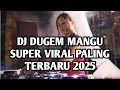 Download Lagu DJ DUGEM MANGU SUPER VIRAL PALING TERBARU 2025 | DJ DUGEM REMIX