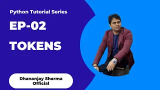 EP-02 Python Tutorial Tokens in Python