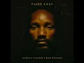 Faded Away - Kabaka Pyramid & Buju Banton