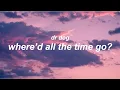 Download Lagu where'd all the time go by dr dog // lyrics
