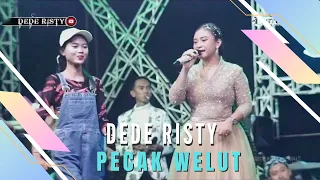 Download PECAK WELUT Voc DEDE RISTY I LIVE MUSIC “DEDE RISTY” GANJENE PANTURA I MP3