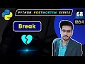 What is Python Break Statement Break in Python Programming Break Python 3
