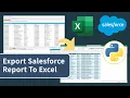 Automate Salesforce SOQL Report To Excel With Python Using Salesforce REST API