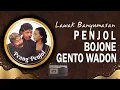 Download Lagu BOJONE PENJOL DADI GENTO WADON