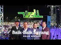 Download Lagu WALI BAND - BAIK BAIK SAYANG ( LIVE PERFORM )