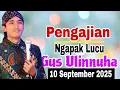 Download Lagu Ngaji Ngapak Malam Kamis 10 September 2025 Bareng Mamas Gateng ||Pengajian Gus Ulinnuha Terbaru