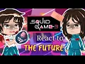 Download Lagu SQUID GAME 3 reacts to THE FUTURE | Part 1/2 || GCRV | Spoilers❗️Gacha react