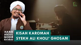 Download Karomah Imam Ali Kholi' Qosam | Habib Abdul Qodir Ba'abud MP3