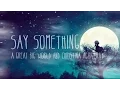 Download Lagu Say Something 1 Hour
