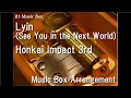 Download Lagu Lyin (See You in the Next World)/Honkai Impact 3rd [Music Box]