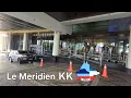 KOTA KINABALU HOTEL LE MERIDIEN SINSURAN🛑SABAH LATEST‼️