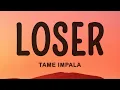 Tame Impala - Loser