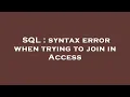 SQL syntax error when trying to join in Access