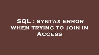 SQL syntax error when trying to join in Access