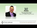 Funeral Service Scott Allen Muters - 11 00 a m Tuesday October 25 2022