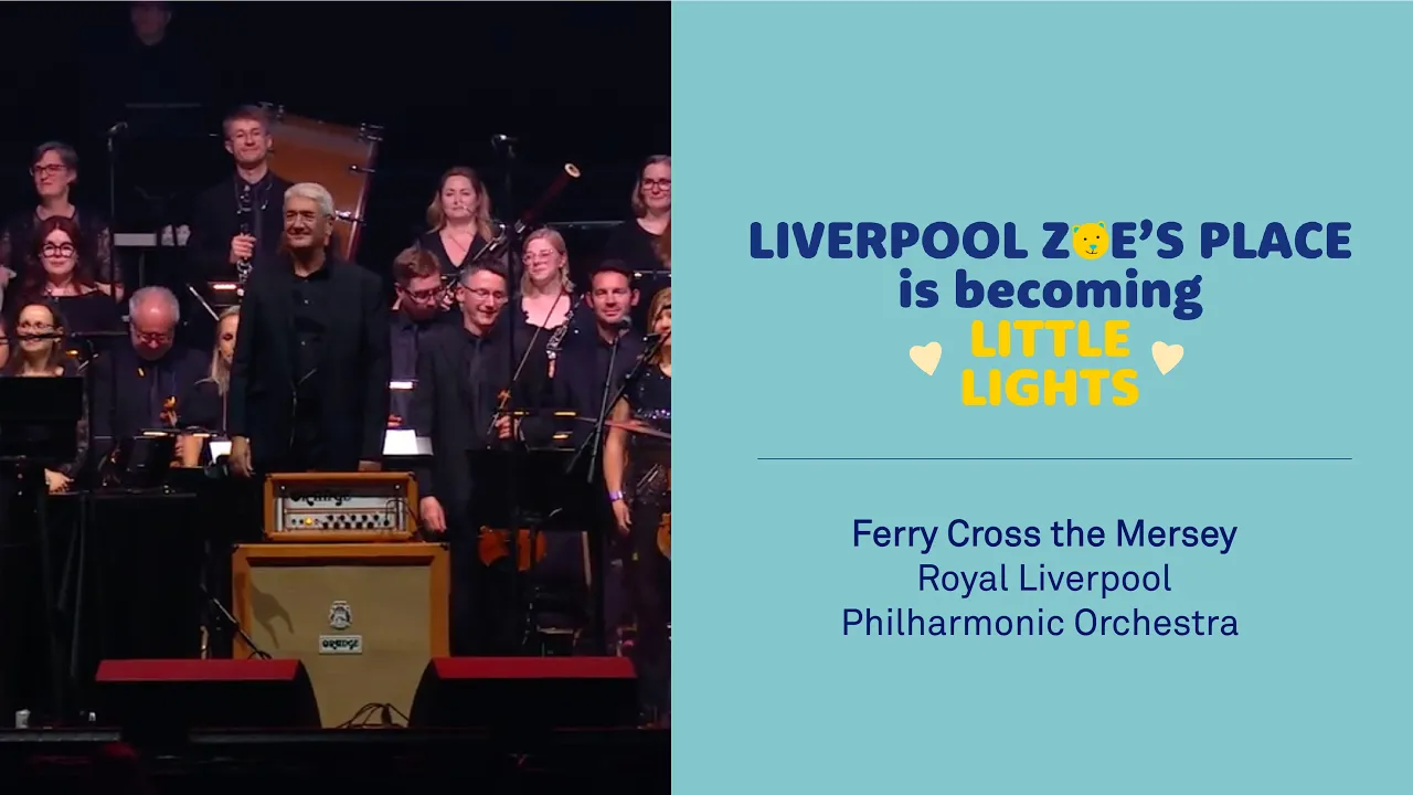 A Celebration of Zoe's Place - Ferry Cross the Mersey, Royal Liverpool Philharmonic Orchestra