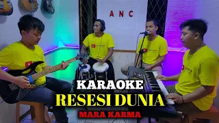 Download RESESI DUNIA KARAOKE MARA KARMA MP3