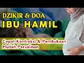 Download Lagu Dzikir Ibu Hamil Menjelang Persalinan | Doa Ibu Hamil Agar Cepat Kontraksi dan Pembukaan