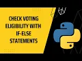 Python if elif else Example Check Voting Eligibility Python Tutorial for Beginners