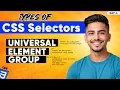CSS Selectors Explained Universal Element Group Selector Complete CSS Course - Day 4