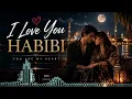 I Love You Habibi ❤️ | Romantic Arabic Love Song | Emotional Middle Eastern Pop