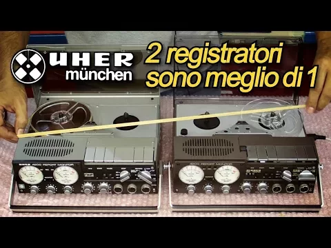 Download MP3 2 registratori Uher sono meglio di 1