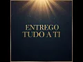 ENTREGO TUDO A TI