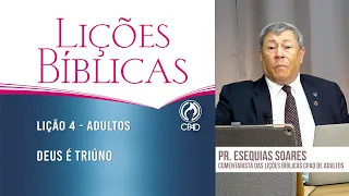 Lição 4 - Lições Bíblicas Adultos - 1º Trim./2025 - CPAD