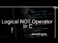 What is Logical NOT Operator in C