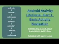 Android Activity Lifecycle Part 1 kotlin onCreate onStart onResume onPause Restart onStop onDestroy