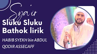 Download Sholawat Sluku Sluku Bathok Lirik HABIB SYEKH Bin ABDUL QODIR ASSEGAF . MP3