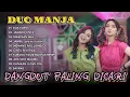 Download Lagu LAGU DANGDUT PALING DICARI - DUO MANJA - FULL ALBUM