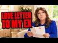 THE LOVE LETTER TO MY EX