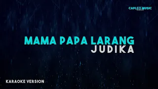 Download Judika – Mama Papa Larang (Karaoke Version) MP3