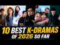 Top 10 Best K-Dramas of 2026 So Far Must Watch Korean Dramas