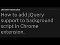 How to add jQuery support to background script in Chrome extension - extension
