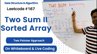 Two Sum II Problem Input Array is Sorted Two Pointers Leetcode 167
