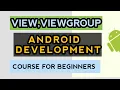 View View Groups and Layouts in Android - Android Development Tutorial for Beginners