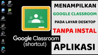 cara menampilkan google classroom di desktop tanpa instal aplikasi 5 menit pasti bisa