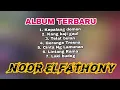 Lagu ALBUM TERBARU ‼️ NOOR ELFATHONY
