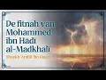 Download Lagu Advies voor wie geen standpunt inneemt in de fitnah van Mohammed ibn Hadi | Shaykh 'Arafat ibn Hasan