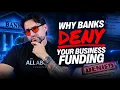 Why Banks Deny Your Business Funding How to Fix Your Profile Before Applying