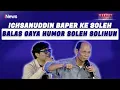 Emosi! Balas Komentar Soleh Solihun, Ichsanuddin Angkat Gaya Humor Berkelas Yang Seharusnya!