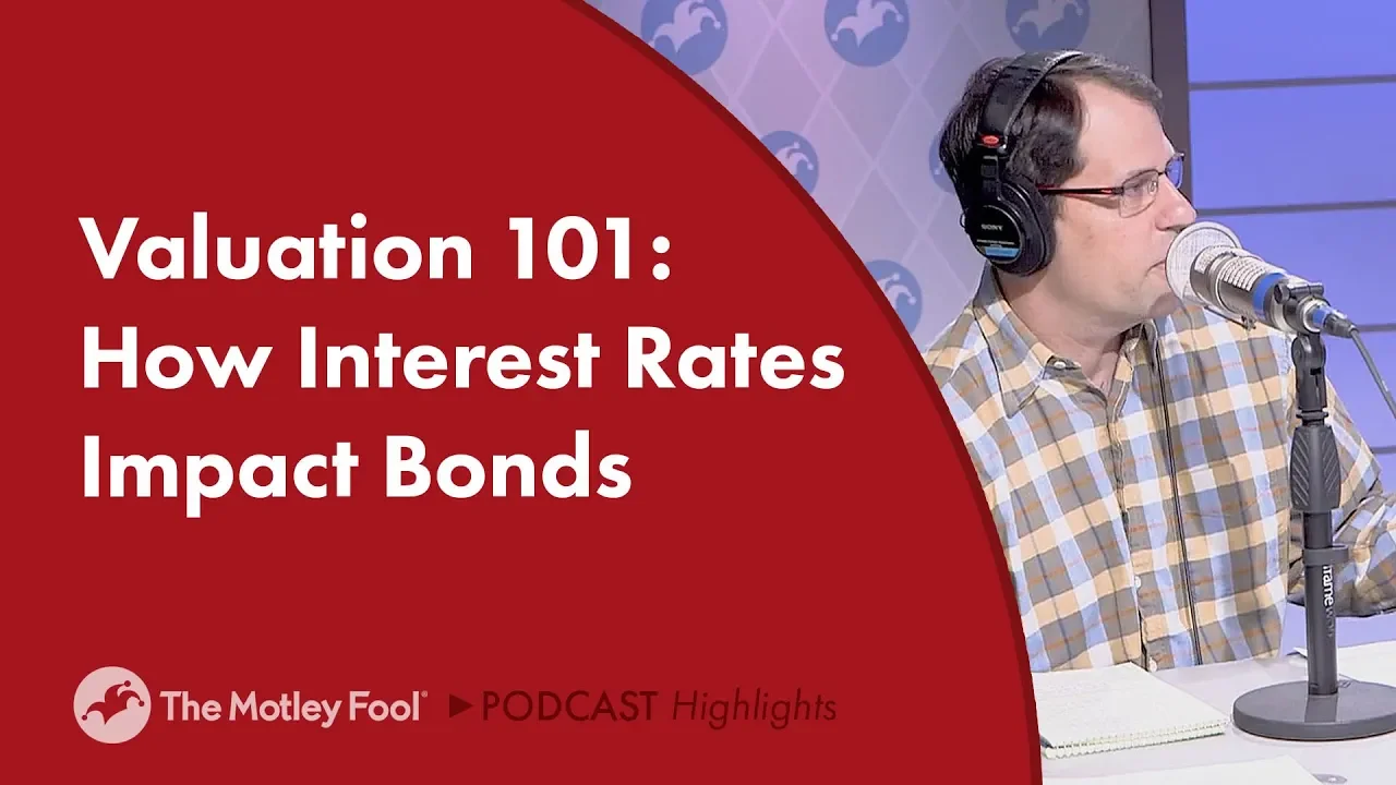 Valuation 101: How Interest Rates Impact Bonds