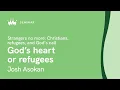 Seminar 7 1 Strangers no more Christians refugees and God s call Josh Asokan