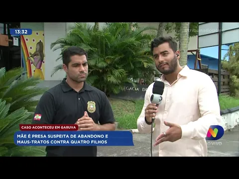 Caso aconteceu em Garuva: mãe é presa suspeita de abandono e maus tratos contra quatro filhos