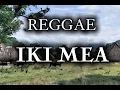 Lagu Iki Mea Versi Regge ( New )